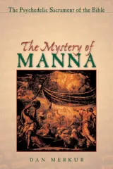 Mystery of Manna, The by Daniel Merkur