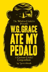 Wg Grace Ate My Pedalo A Curious Cricket Compendium by Alan Tyers, Beach