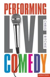 Performing Live Comedy by Dr. Chris Ritchie