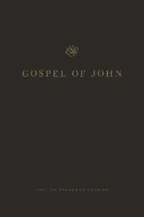 ESV Gospel of John by 