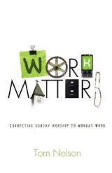 Work Matters by Tom Nelson
