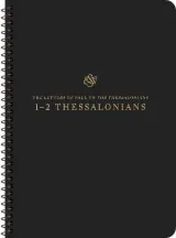 ESV Scripture Journal, Spiral-Bound Edition: 1â€“2 Thessalonians by Esv Bibles