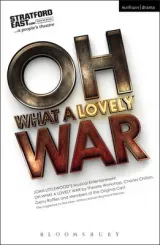 Oh What A Lovely War by Theatre Workshop, Joan Littlewood