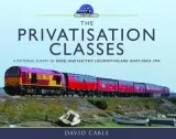 The Privatisation Classes by David Cable