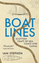 Boatlines: Scottish Craft of Sea, Coast and Canal by Ian Stephen