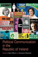 Political communication in the Republic of Ireland by Mark O'Brien, Donnacha O Beachain