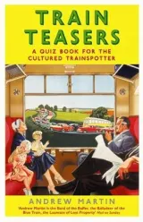 Train Teasers by Andrew Martin