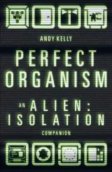 Perfect Organism by Andy Kelly