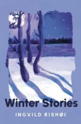 Winter Stories by Ingvild Rishoi