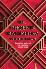 Phoenix Ballroom, The by Ruth Hogan
