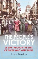 The People's Victory by Lucy Noakes