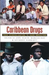 Caribbean Drugs by Axel Klein, Marcus Day, Anthony Harriott