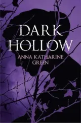 Dark hollow by Anna Katherine Green