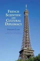 French Scientific and Cultural Diplomacy by Philippe Lane
