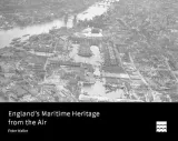 England's Maritime Heritage from the Air by Peter Waller