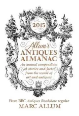 Allum's antiques almanac 2015 by Marc Allum