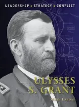 Ulysses S. Grant by Mark Lardas
