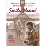 Smile Please! Memories of Brighton Seaside by Mandy Gentle