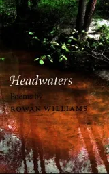 Headwaters by Dr. Rowan Williams