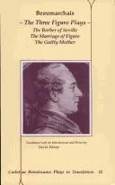 The Three Figaro Plays by Beaumarchais