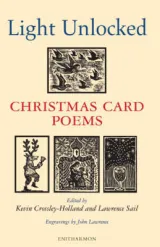 Light Unlocked: Christmas Card Poems by Kevin Crossley-Holland, Lawrence Sail