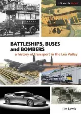 Battleships Buses and Bombers by James Lewis