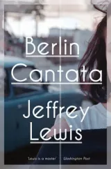 Berlin Cantata by Jeffrey Lewis