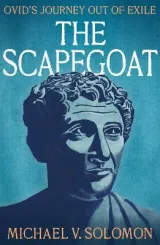 Scapegoat, The by Michael V. Solomon