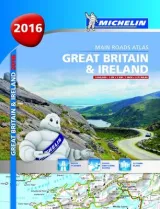 Great Britian & Ireland 2016 Michelin Road atlas by Michelin