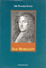 Old Mortality (Konemann Classics) by Sir Walter Scott